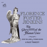 Foster Jenkins, Florence The Glory - (????) Of The Human Voice