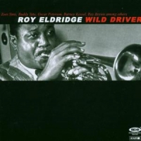 Eldridge, Roy Wild Driver