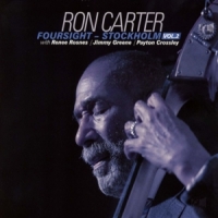 Ron Carter Foursight - Stockholm Vol. 2