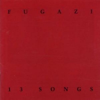 Fugazi 13 Songs (s/t + Margin Walker)