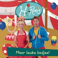 Juf Roos Meer Leuke Liedjes!