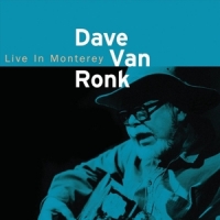 Ronk, Dave Van Live In Monterey