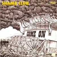 Shame Club Come On -12tr-