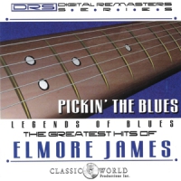 James, Elmore Pickin' The Blues: Greatest Hits Of Elmore James