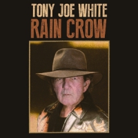 White, Tony Joe Rain Crow