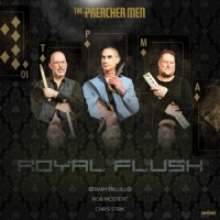 Preacher Men & Efraim Trujillo, The Royal Flush