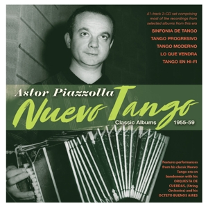 Piazzolla, Astor Nuevo Tango - Classic Albums 1955-59