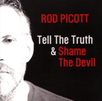 Picott, Rod Tell The Truth & Shame The Devil