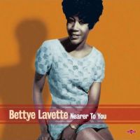 Lavette, Bettye Nearer To You