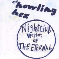 Howling Hex Nightclub Version Of..