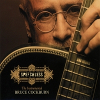 Cockburn, Bruce Speechless