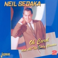 Sedaka, Neil Oh Carol And All The Early Classics
