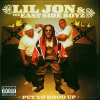 Lil' Jon & The East Side Put Yo Hood Up
