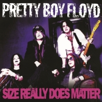Pretty Boy Floyd Size Really Does Matter