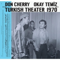 Don Cherry & Okay Temiz Music For Turkish Theater 1970