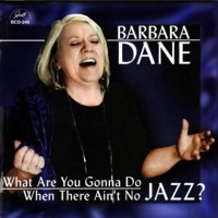 Dane, Barbara What Are You Gonna Do When There Ai