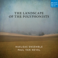 Huelgas Ensemble & Paul Van Nevel The Landscape Of The Polyphonists