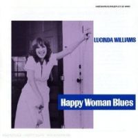 Williams, Lucinda Happy Woman Blues