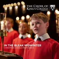 Choir Of Kings College Cambridge Da In The Bleak Midwinter Christmas Ca