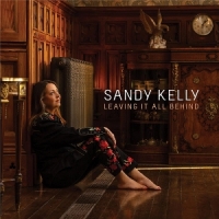 Sandy Kelly Leaving It All Behind