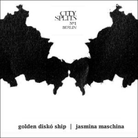 Golden Disko Ship & Jasmina Maschin City Splits No 1 Berlin