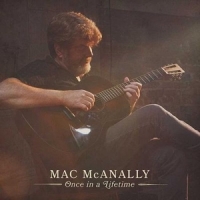 Mac Mcanally Once In A Lifetime