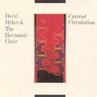 Hykes, David & The Harmonic Choir Current Circulation