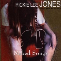 Jones, Rickie Lee Naked Songs
