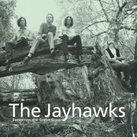 Jayhawks Tomorrow The Green Grass