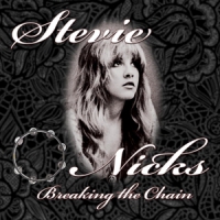 Nicks, Stevie Breaking The Chain