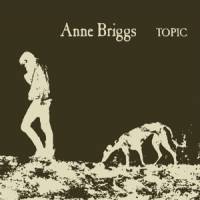 Briggs, Anne Anne Briggs
