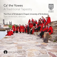 St. Salvator's Chapel Choir Ca' The Yowes