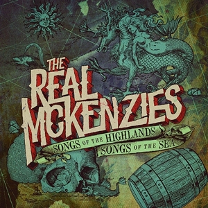 Real Mckenzies Songs Of The Highlands, Songs Of The Sea