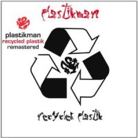Plastikman Recycled Plastik