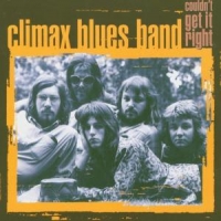 Climax Blues Band Couldn't Get It Right