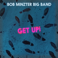 Bob Mintzer Big Band Get Up!