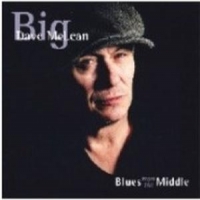 Mclean, Big Dave Blues For The Middle