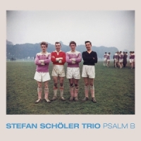 Stefan Scholer Trio Psalm B