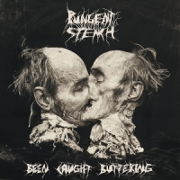 Pungent Stench Been Caught Buttering