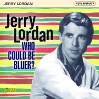 Lordan, Jerry Who Could Be Bluer