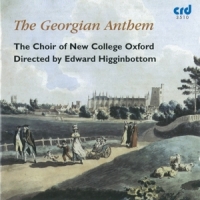 Higginbottom, Edward & Choir Of New College Oxford The Georgian Anthem