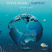 Khan, Steve Ft. Jack Dejohnette & John Patitucci Subtext