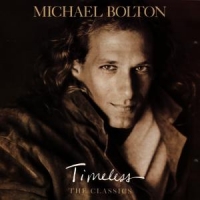 Bolton, Michael Timeless: Classics