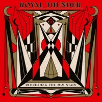 Royal Thunder Rebuilding The Mountain