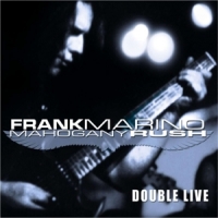 Frank Marino & Mahogany Rush Double Live