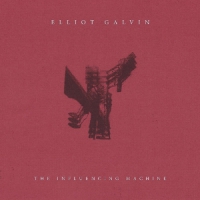 Galvin, Elliot Influencing Machine
