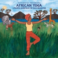 Putumayo Presents African Yoga