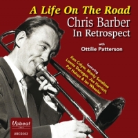 Barber, Chris & Ottilie Patterson A Life On The Road