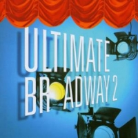 Original Broadway Cast Ultimate Broadway 2