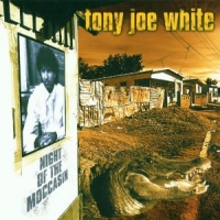 White, Tony Joe Night Of The Moccasin